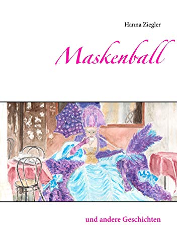 Maskenball: und andere Geschichten