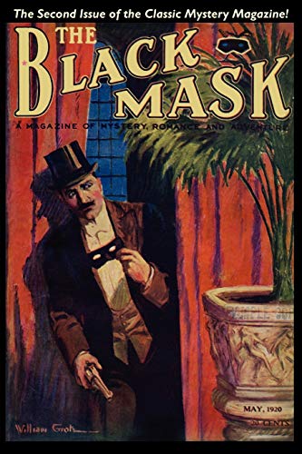 Pulp Classics:: The Black Mask Magazine, (May 1920): The Black Mask Magazine (Vol. 1, No. 2 - May 1920)