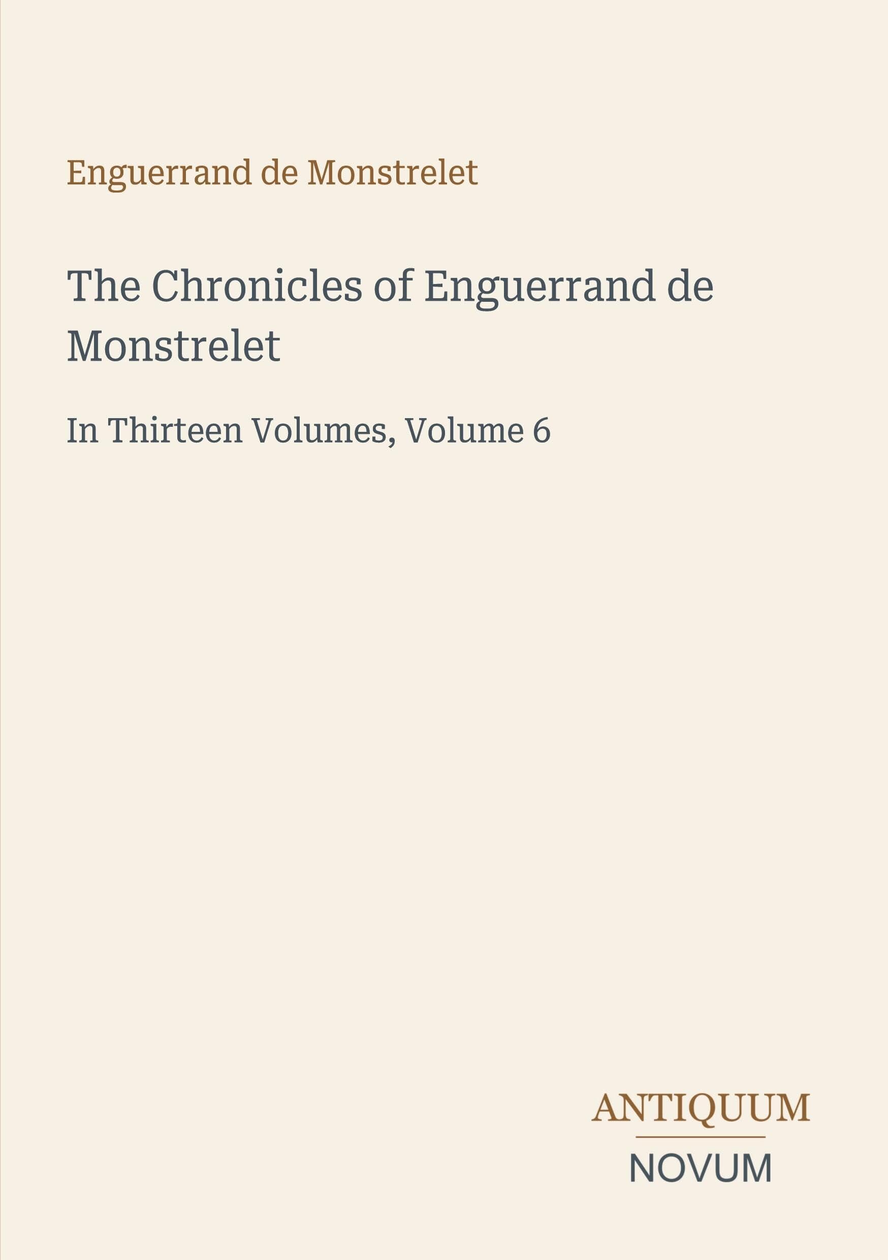 The Chronicles of Enguerrand de Monstrelet