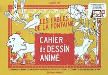 Les fables de La Fontaine : cahier de dessin animé