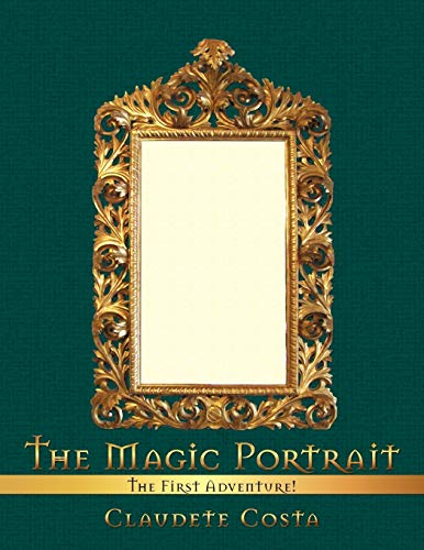 The Magic Portrait: The First Adventure!