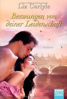 Bezwungen von deiner Leidenschaft: Roman: Historische Liebesromane