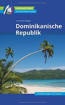 Dominikanische Republik Reiseführer Michael Müller Verlag: Individuell reisen mit vielen praktischen Tipps