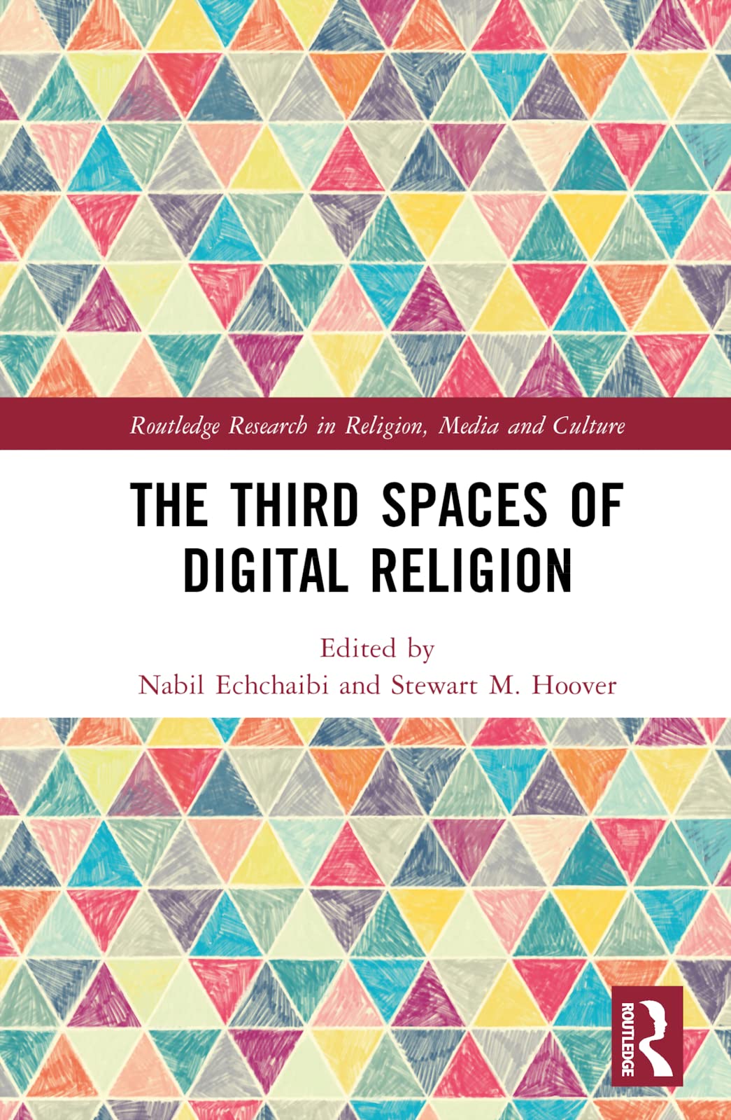 The Third Spaces of Digital Religion (Routledge Research in Religion, Media and Culture)