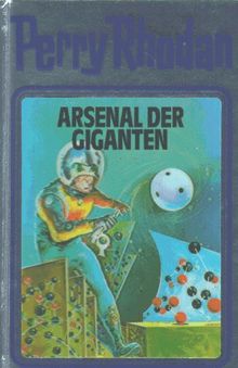 Arsenal der Giganten. Perry Rhodan 37. (Perry Rhodan Silberband)