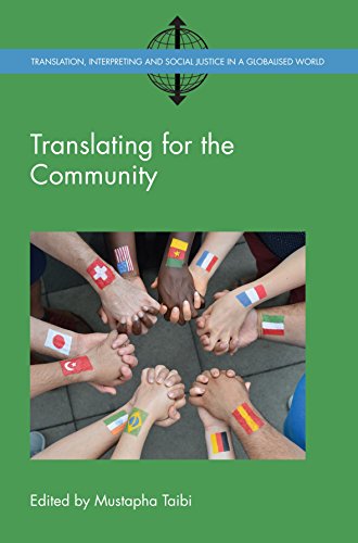 Translating for the Community (Translation, Interpreting and Social Justice in a Globalised World, 2)