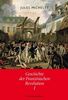 Geschichte der Französischen Revolution: 2 Bände