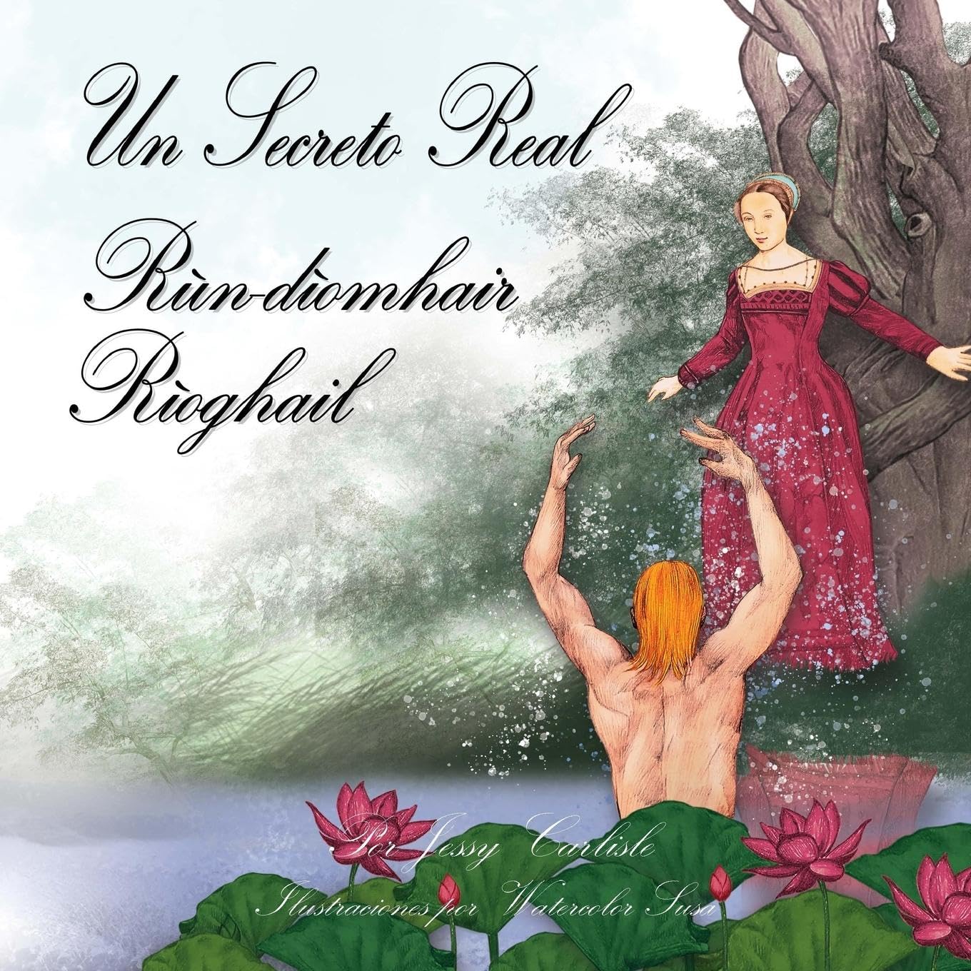 A Royal Secret / Un Secreto Real / Rùn-dìomhair Rìoghail: La leyenda de Guille de Winsbury (Ùr-sgeul Uilleim Uinsbridhe) (Leyendas Bilingües)