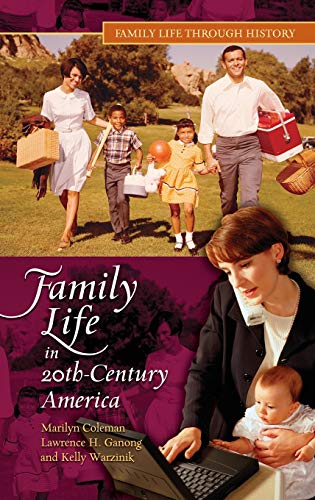 Family Life in 20th-Century America (Greenwood Press Daily Life Through History)