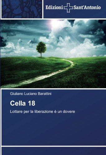 Cella 18: Lottare per la liberazione è un dovere