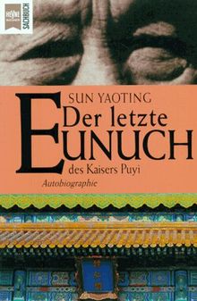 DER LETZTE EUNUCH des Kaisers Puyi de Sun Yaoting, ... | Livre | état ...