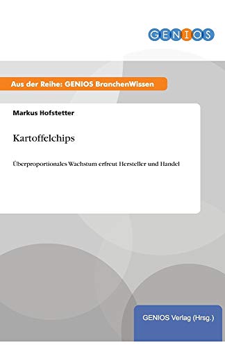 Kartoffelchips: Überproportionales Wachstum erfreut Hersteller und Handel
