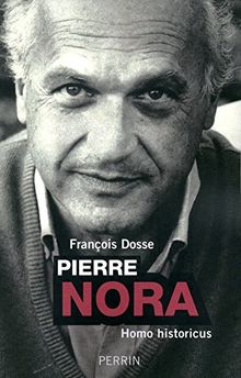 Pierre Nora : homo historicus