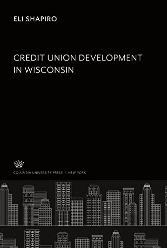 Credit Union Develop- Ment in Wisconsin