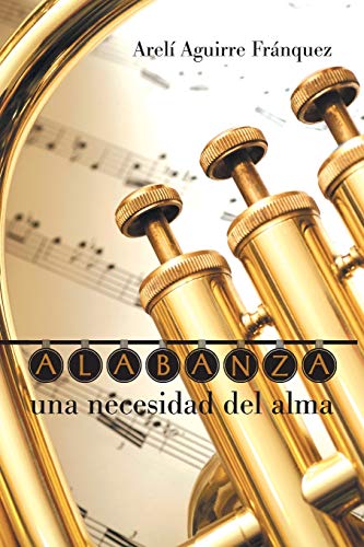Alabanza, una Necesidad del Alma