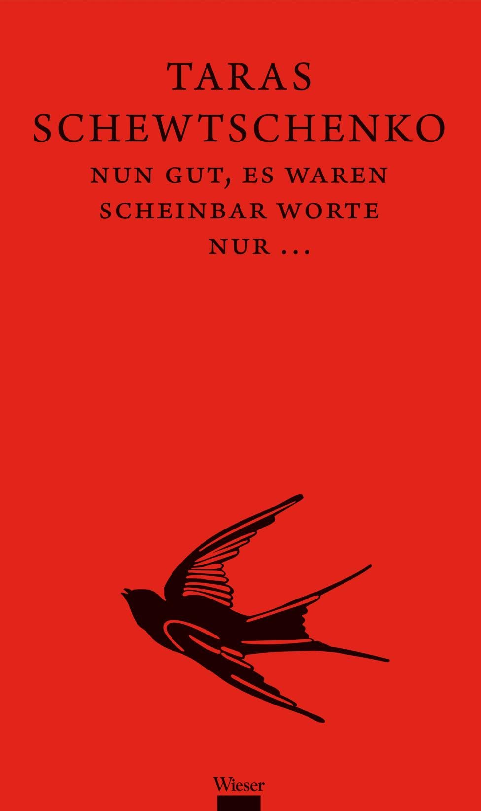Schewtschenko, Taras: Nun gut, es waren scheinbar Worte nur....