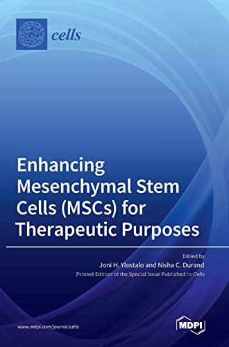 Enhancing Mesenchymal Stem Cells (MSCs) for Therapeutic Purposes