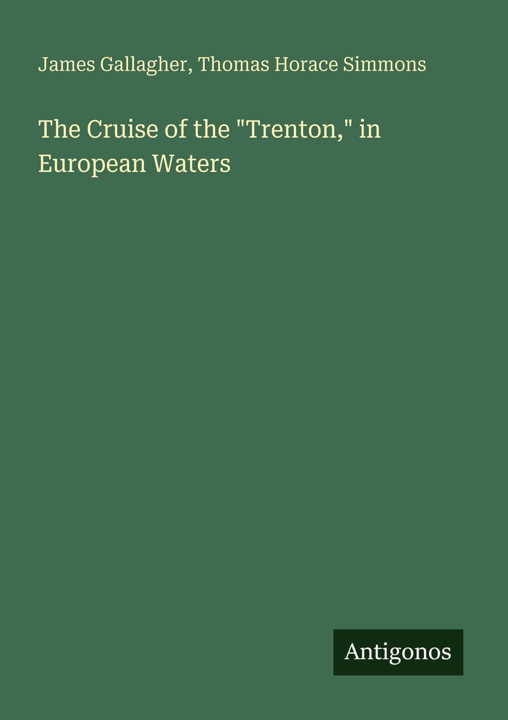 The Cruise of the Trenton, in European Waters