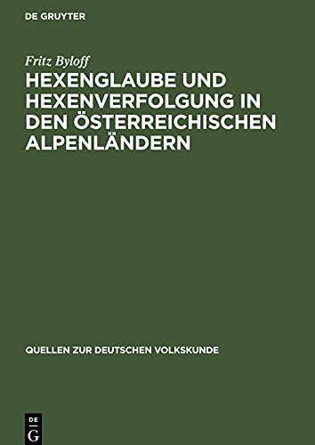 Hexenglaube und Hexenverfolgung in den österreichischen Alpenländern