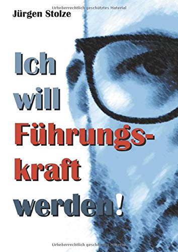 Ich will Führungskraft werden!