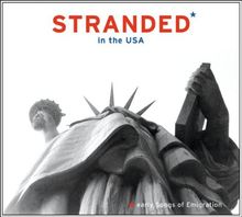 Stranded In The USA -- Early Songs Of Emigration