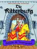 Die Ritterburg: Lesen, aufklappen, entdecken
