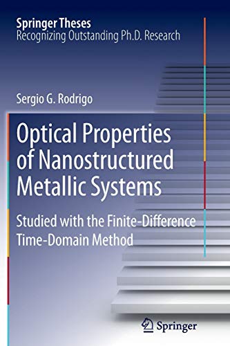 Optical Properties of Nanostructured Metallic Systems: Studied with the Finite-Difference Time-Domain Method (Springer Theses)