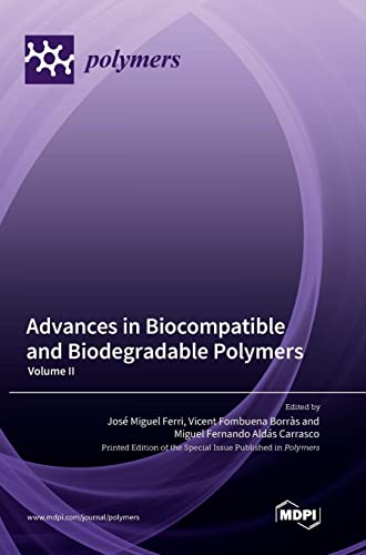 Advances in Biocompatible and Biodegradable Polymers: Volume II