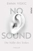 No Sound – Die Stille des Todes: Thriller (Caleb Zelic, Band 1)