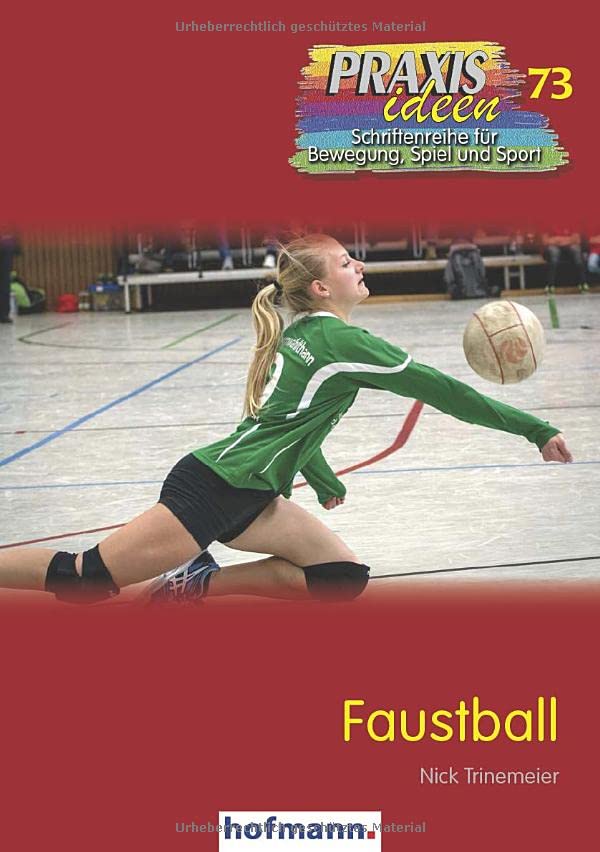 Faustball (Praxisideen - Schriftenreihe für Bewegung, Spiel und Sport)