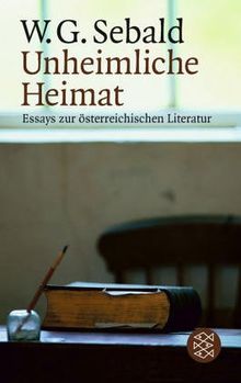 Unheimliche Heimat: Essays zur österreichischen Literatur