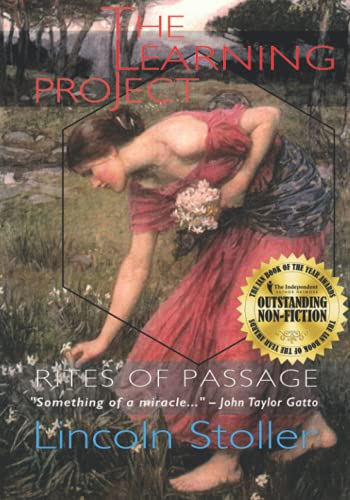 Lincoln Stoller The Learning Project, Rites Of Passage (Becoming Supergenius, Creativity And Transformation, Band 3)