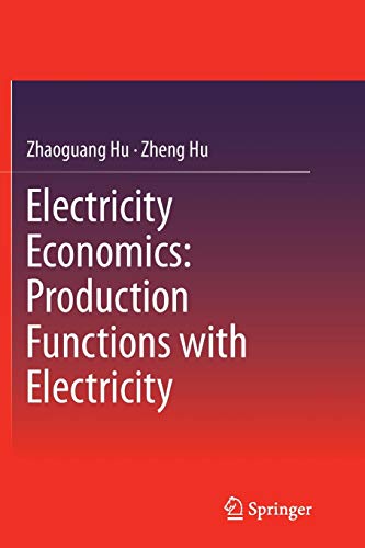 Electricity Economics: Production Functions with Electricity