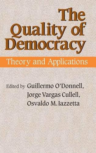 The Quality of Democracy: Theory and Applications (Helen Kellogg Institute for International Studies)