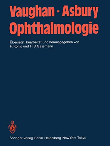 Ophthalmologie: Diagnose und Therapie in der Praxis. Ein Lehrbuch für Studenten, Assistenten und Ärzte (German Edition)