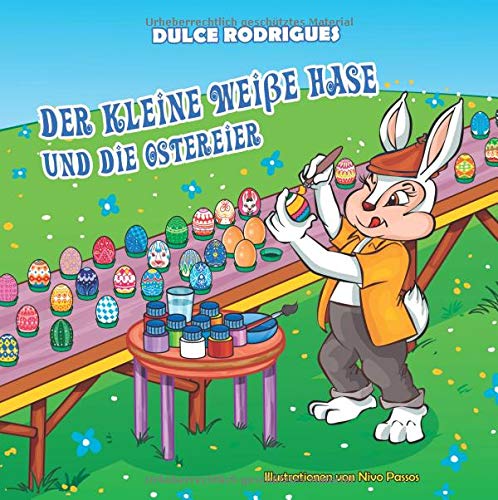 Der kleine weiße Hase und die Ostereier