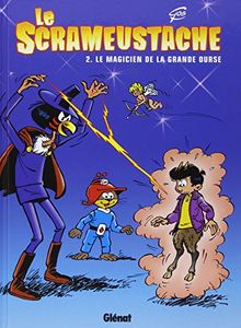 Le Scrameustache. Vol. 02. Le magicien de la Grande Ourse