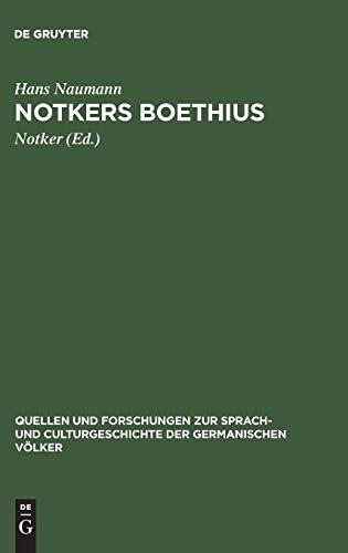 Notkers Boethius: Untersuchungen über Quellen und Stil (Quellen und Forschungen zur Sprach- und Culturgeschichte der germanischen Völker, 121, Band 121)