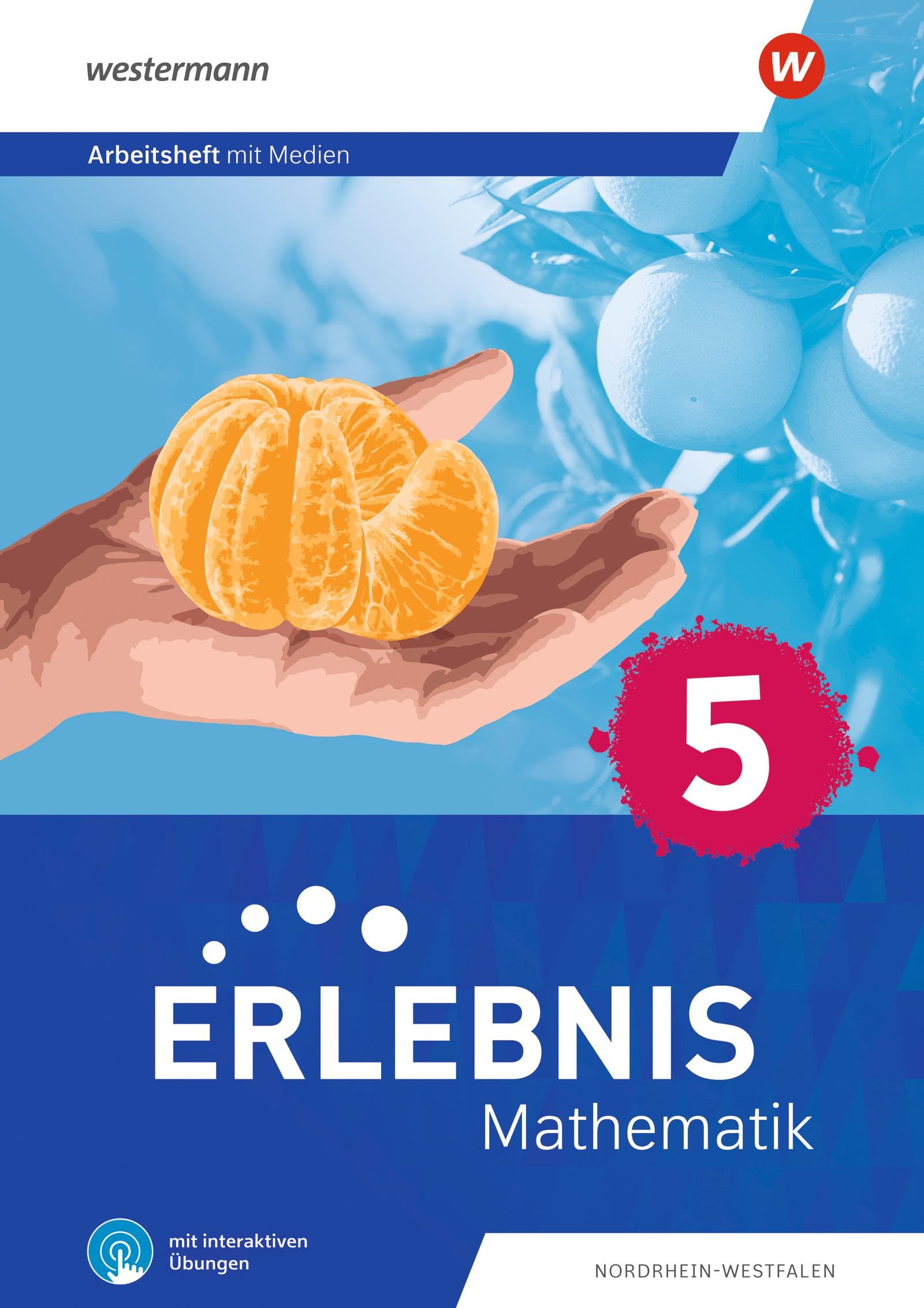 Erlebnis Mathematik - Ausgabe Nordrhein-Westfalen 2024: Arbeitsheft 5 mit Medien und interaktiven Übungen (Erlebnis Mathematik: Ausgabe 2024 für Nordrhein-Westfalen)