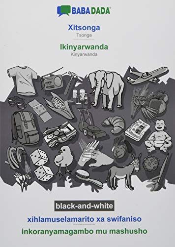 BABADADA black-and-white, Xitsonga - Ikinyarwanda, xihlamuselamarito xa swifaniso - inkoranyamagambo mu mashusho: Tsonga - Kinyarwanda, visual dictionary