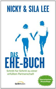 Das Ehe-Buch: Schritt für Schritt zu einer erfüllten Partnerschaft.