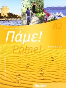 Pame! A2: Der Griechischkurs / Kursbuch