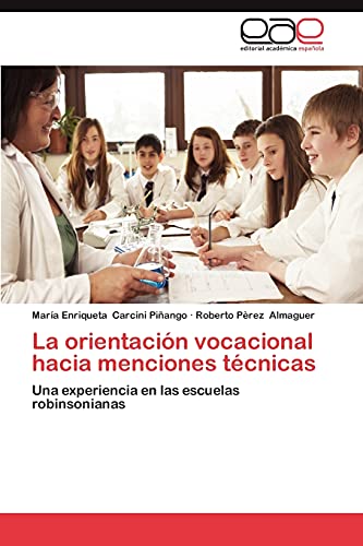 La orientación vocacional hacia menciones técnicas: Una experiencia en las escuelas robinsonianas
