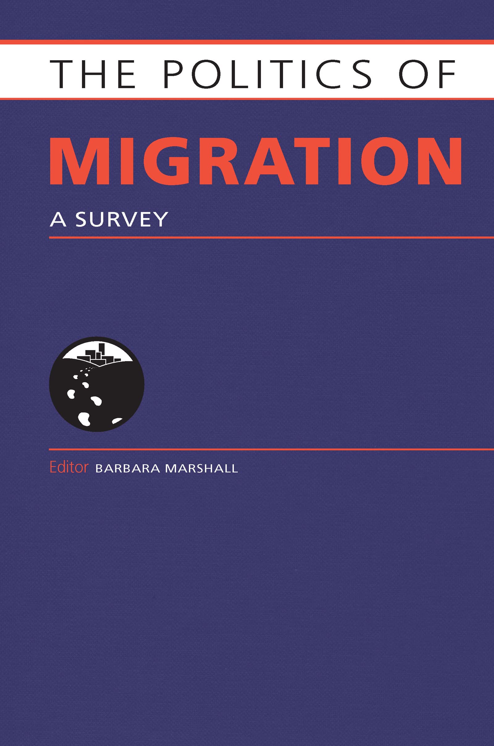Politics of Migration: A Survey (Europa Politics of ...)