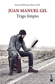 Trigo limpio: Premio Biblioteca Breve 2021 (Novela)
