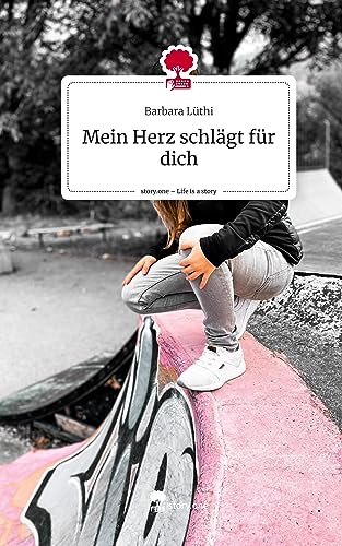 Mein Herz schlägt für dich. Life is a Story - story.one