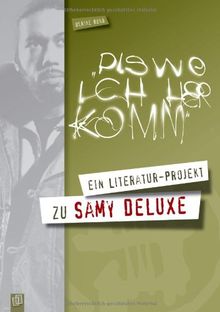 Dis wo ich herkomm: Ein Literaturprojekt zu Samy Deluxe