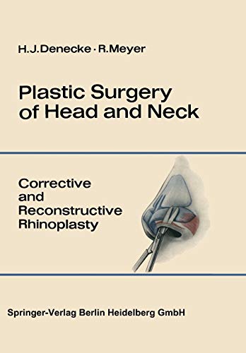 Plastic Surgery of Head and Neck: Volume I: Corrective and Reconstructive Rhinoplasty