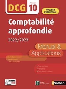 Comptabilité approfondie, DCG épreuve 10 : manuel & applications : nouveau programme, 2022-2023