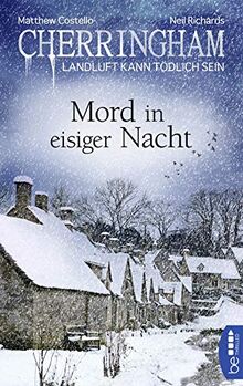 Cherringham - Mord in eisiger Nacht: Landluft kann tödlich sein